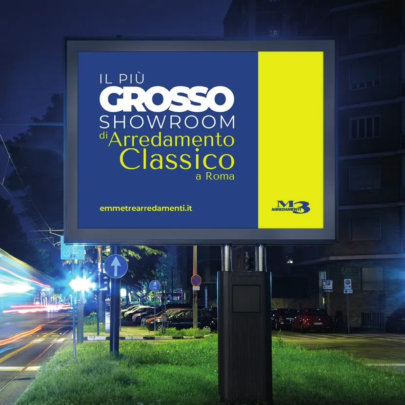 Affissione notturna M3 Arredamenti: «Il più grosso showroom di arredamento classico a Roma»
